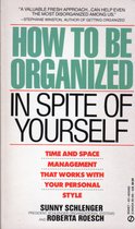 How to Be Organized in Spite of Yourself