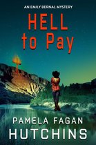 What Doesn't Kill You Super Series of Mysteries 7 - Hell to Pay (An Emily Bernal Mystery)