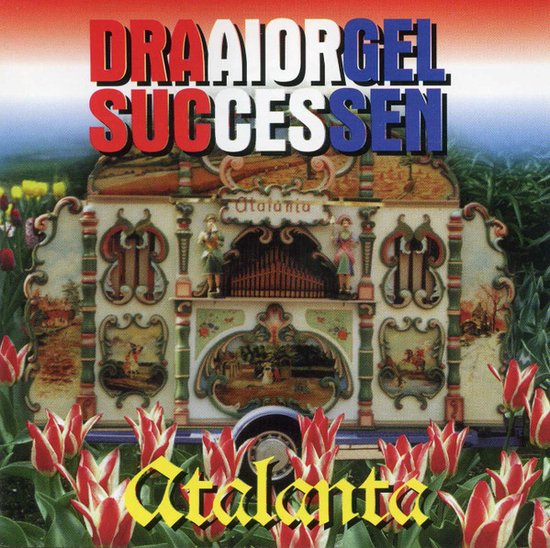 Draaiorgelsuccessen - Cd Album - Atalanta