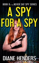Never Say Spy - A Spy for a Spy