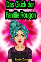 Das Glück der Familie Rougon