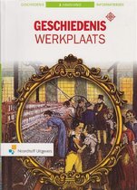 Samenvatting Geschiedeniswerkplaats 2e ed havo/vwo 2 informatieboek, ISBN: 9789001870058  Geschiedenis