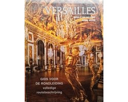 Versailles - Gids voor de rondleiding, volledige routebeschrijving