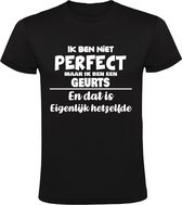 Ik ben niet perfect maar ik ben een Geurts en dat is eigenlijk hetzelfde Heren T-shirt | achternaam | jarig | verjaardag | naam | grappig  | Zwart