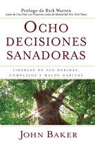 Ocho Decisiones Sanadoras / Life's Healing Choices