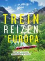 Treinreizen in Europa