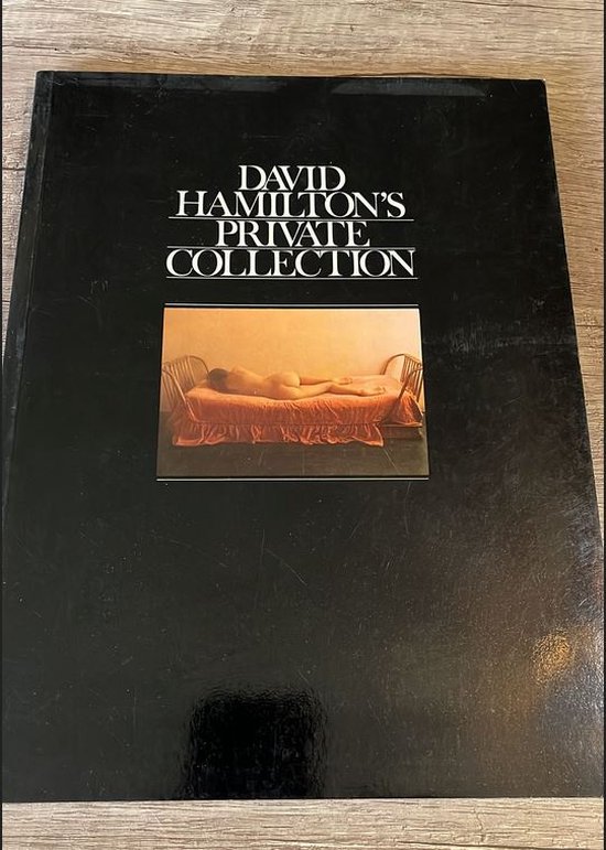 DAVID HAMILTON’S PRIVATE COLLECTION David Hamilton's Private Collection | bol
