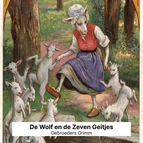 De Wolf en de Zeven Geitjes, Gebroeders Grimm 9798822646827 Boeken