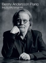 Benny Andersson Piano -Music from ABBA, Chess and more - 21 transcriptions for piano solo- (Piano Solo Book)