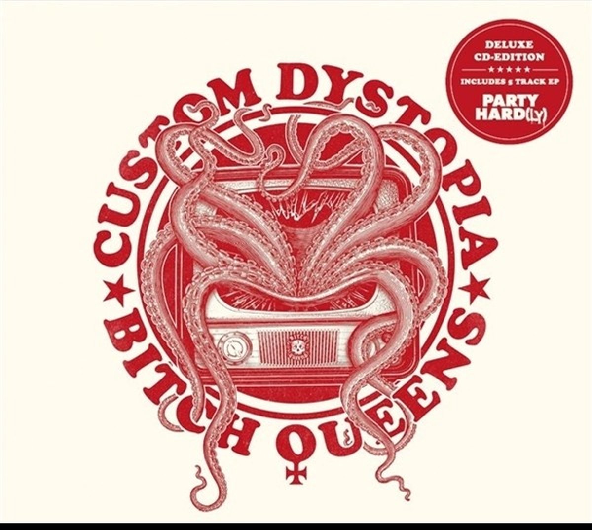 Bitch Queens - Custom Dystopia & Party Hard(ly) (CD) (Deluxe Edition)
