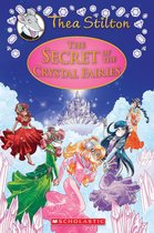 Thea Stilton 7 - The Secret of the Crystal Fairies (Thea Stilton: Special Edition #7)
