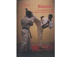 Karate. een handboek voor trainer, coach en karateka