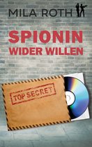 Spionin wider Willen 1 - Spionin wider Willen