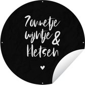 Tuincirkel Quotes - Zonnetje, wijntje & kletsen - Tekst - Wijn - Zomer - 60x60 cm - Ronde Tuinposter - Buiten