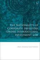 Studies in International Trade and Investment Law - The Nationality of Corporate Investors under International Investment Law