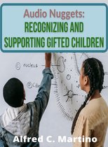 Audio Nuggets: Recognizing and Supporting Gifted Children
