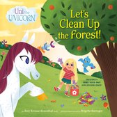 Uni the Unicorn- Uni the Unicorn: Let's Clean Up the Forest!
