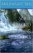 Soul Blood & Blades