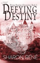 Divine Destiny - Defying Destiny