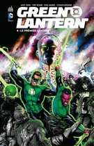 Green Lantern 4 - Green Lantern - Tome 4 - Le premier Lantern