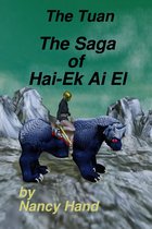 The Tuan - The Saga of Hai-Ek Ai El
