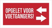 Pictogram/ bord | "Opgelet voor voetgangers" | 40 x 20 cm | Dikte: 2 mm | Met pijlen | Uitrit | Gevaar | Parking | Garage | Voetpad | Waarschuwing | Rood | 1 stuk