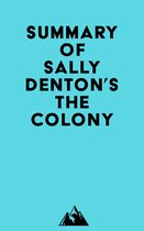 Summary of Sally Denton's The Colony