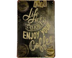 Wandbord - Life is short coffee - Metalen wandbord - Mancave decoratie - Mancave - Koffie - Metal sign - Tekst bord - Decoratie - Wandborden - Drank - UV bestendig - Metalen bord - 20 x 30cm - Decora