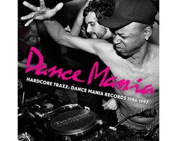 Hardcore Traxx: Dance Mania Records 1986-1995