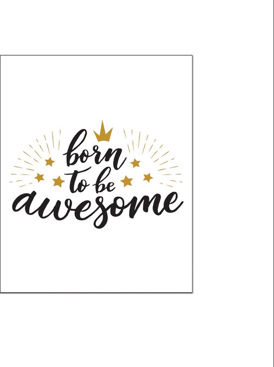 PosterDump - Born to be awesome teksten - Baby / kinderkamer poster - Teksten / motivatie poster - 70x50cm