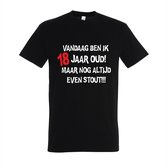 18 Jaar Verjaardag Cadeau - T-shirt Vandaag ben ik 18 jaar oud maar nog altijd even stout! | XL | Zwart