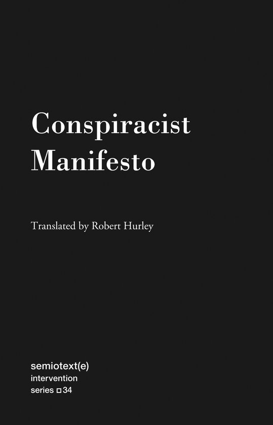 Boek kaft met de titel "Conspiracist Manifesto", vertaald door Robert Hurley.