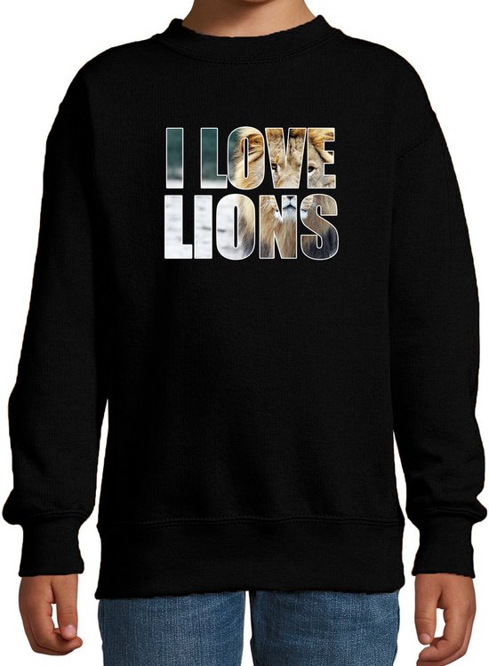 Tekst sweater I love lions met dieren foto van een leeuw zwart voor kinderen - cadeau trui leeuwen liefhebber - kinderkleding / kleding 122/128