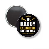 Button Met Magneet 58 MM - If Daddy Cant Fix It - NIET VOOR KLEDING