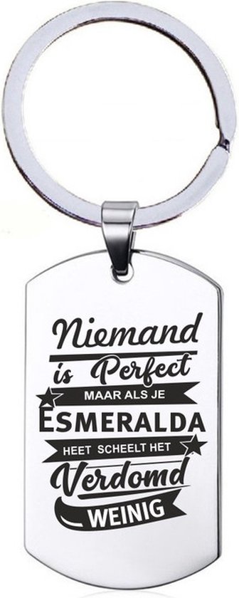 Niemand Is Perfect - Esmeralda - RVS Sleutelhanger