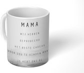 Mok - Koffiemok - Spreuken - Quotes Mama Je Hebt Ons Al - Moederdag cadeau voor mama - zwart wit - Mokken - 350 ML - Beker - Koffiemokken - Theemok - Mok met tekst