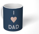 Mok - Koffiemok - Vader cadeautje - Vaderdag - Quote - I love dad - Spreuken - Mokken - 350 ML - Beker - Koffiemokken - Theemok - Mok met tekst