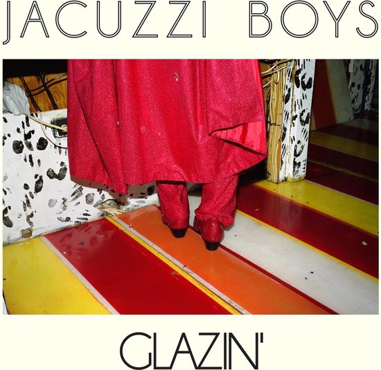Jacuzzi Boys - Glazin' (CD)