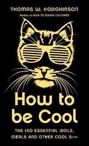 How to be Cool