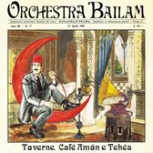 Orchestra Bailam - Taverne, Cafe Aman E Tekes (CD)