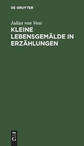 Kleine Lebensgemalde in Erzahlungen