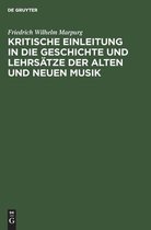 Kritische Einleitung in die Geschichte und Lehrsatze der alten und neuen Musik