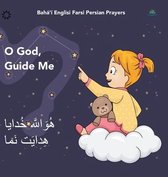 Bah�'� Englisi Farsi Prayers- Bah�'� Englisi Farsi Persian Prayers O God Guide Me