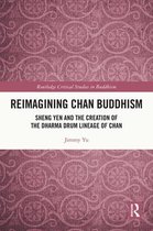 Reimagining Chan Buddhism