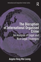 The Disruption of International Organised Crime: An Analysis of Legal and Non-Legal Strategies