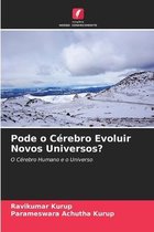 Pode o Cerebro Evoluir Novos Universos?