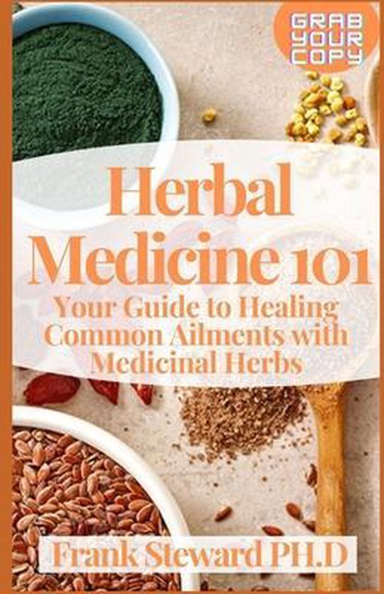 Herbal Medicine 101, Frank Steward Ph D 9798530035395 Boeken
