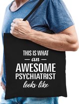 Awesome psychiatrist / geweldige psychiater cadeau tas zwart voor dames en heren - kado / verjaardag / beroep cadeau tas