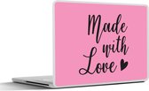 Laptop sticker - 13.3 inch - Quotes - Spreuken - Made with love - 31x22,5cm - Laptopstickers - Laptop skin - Cover
