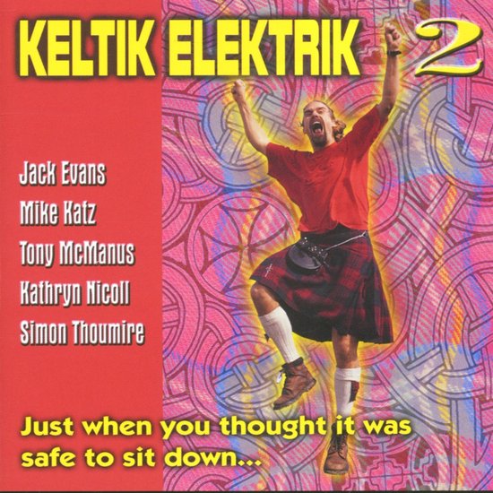 Keltik Elektrik - Just When You Thought It Was Safe (CD)